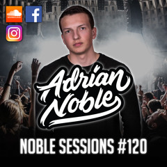 Moombahton Mega Mix 2019 | Noble Sessions #120 by Adrian Noble