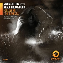 Mark Sherry meets Space Frog & Derb feat. The Grim Reaper - Follow Me (Ummet Ozcan Remix)