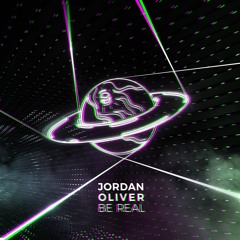 Jordan Oliver - Be Real (Radio Edit)