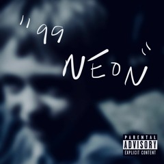 99 Neon (Prod. By A$TRO)
