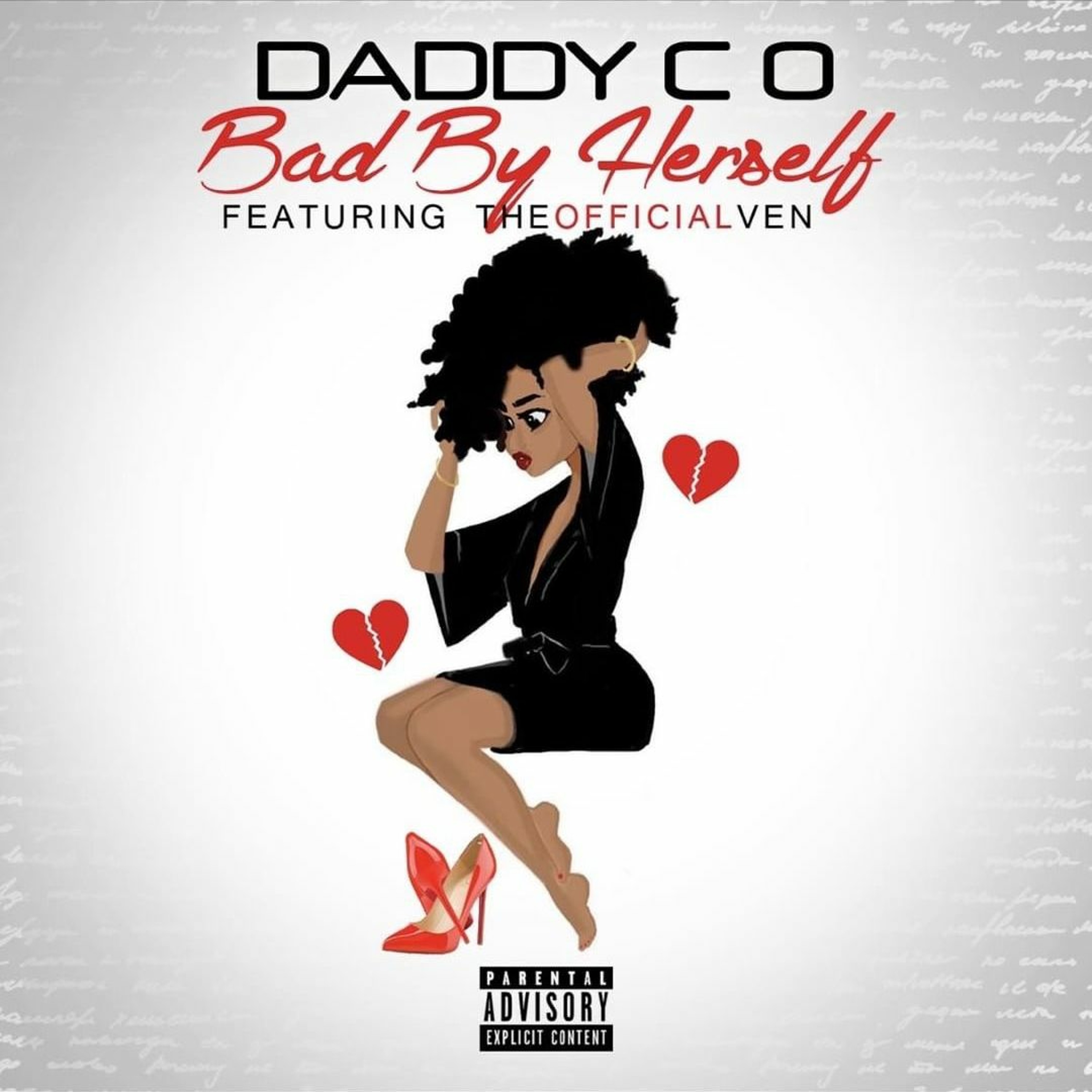 DADDY C.O. feat. TheOfficialVen- BAD BY HERSELF