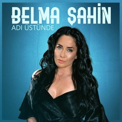 Belma Şahin Feat. Serdar Ortaç - Adı Üstünde Xeyal Idrisoglu Remix