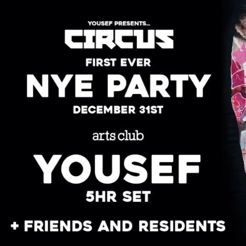 Yousef - 5hr Set - Live at Circus NYE 2016