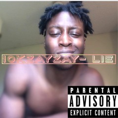 10kzayzay- Lie ( beat : prodby TnTXD )