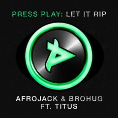 Afrojack & Brohug Ft. Titus - Let It Rip (Getzy Trap Bootleg)