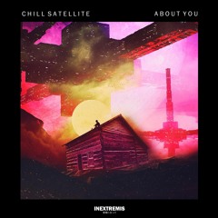 Chill Satellite - About You