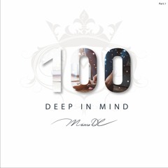 Deep in Mind Vol.100 By Manu DC Part 1