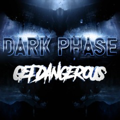 Get Dangerous-Dark Phase (produced by RVBBISH)