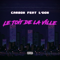 Le Toit De La Ville Ft. L'Don
