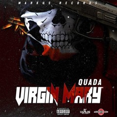 QUADA - VIRGIN MARY - Dancehall 4Eva & Hip Hop