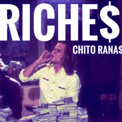Chito Rana$ - RICHES Slowed