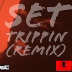 Set Tripping (Remix)
