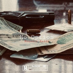 No Option (video out now on youtube)