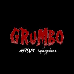 ASYLUM - GRUMBO [Railbreakers Exclusive]