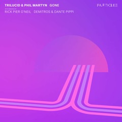 Trilucid & Phil Martyn - Gone (Dante Pippi, Demitros Remix)