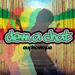Euphonique - Dem A Chat