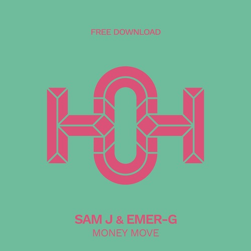 HLS162 SAM J & EMER-G - Money Move (Original Mix)