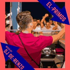 EL Primos the mixtape part 1 - Mixed by DJ De-Renzo