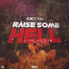 (Y.ACG) Bones - Raise Some Hell [Official Audio] (Prod. ZCBeats x Mun Roe)