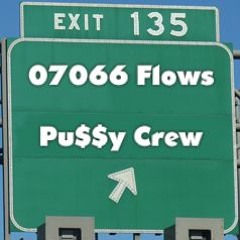 Pu$$y Crew - 07066 Flows