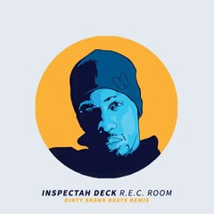 Inspectah Deck - REC Room (Dirty Skank Beats Remix)[Free DL]