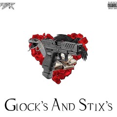 Glocks & Stix