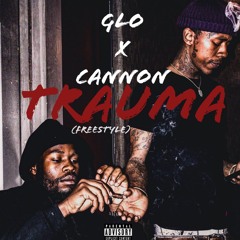 GLO x CANNON - TRAUMA(Freestyle)