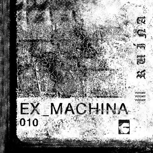 RUÍNA PODCAST #010 - EX_MACHINA (UK)