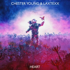 Chester Young & Laxtexx - Heart (OUT NOW!)