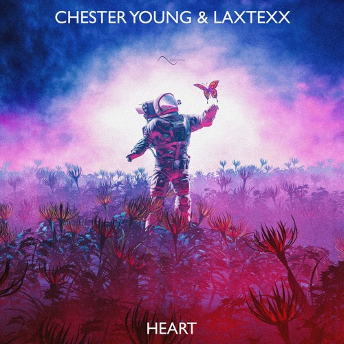 Chester Young & Laxtexx - Heart (OUT NOW!)