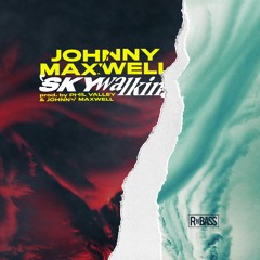 Johnny Maxwell - Skywalkin'