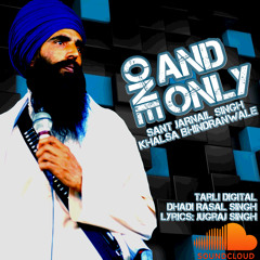One and Only - Sant Jarnail Singh Khalsa Bhindranwale