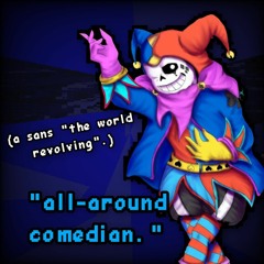 "all-around comedian." (Sans's THE WORLD REVOLVING.)