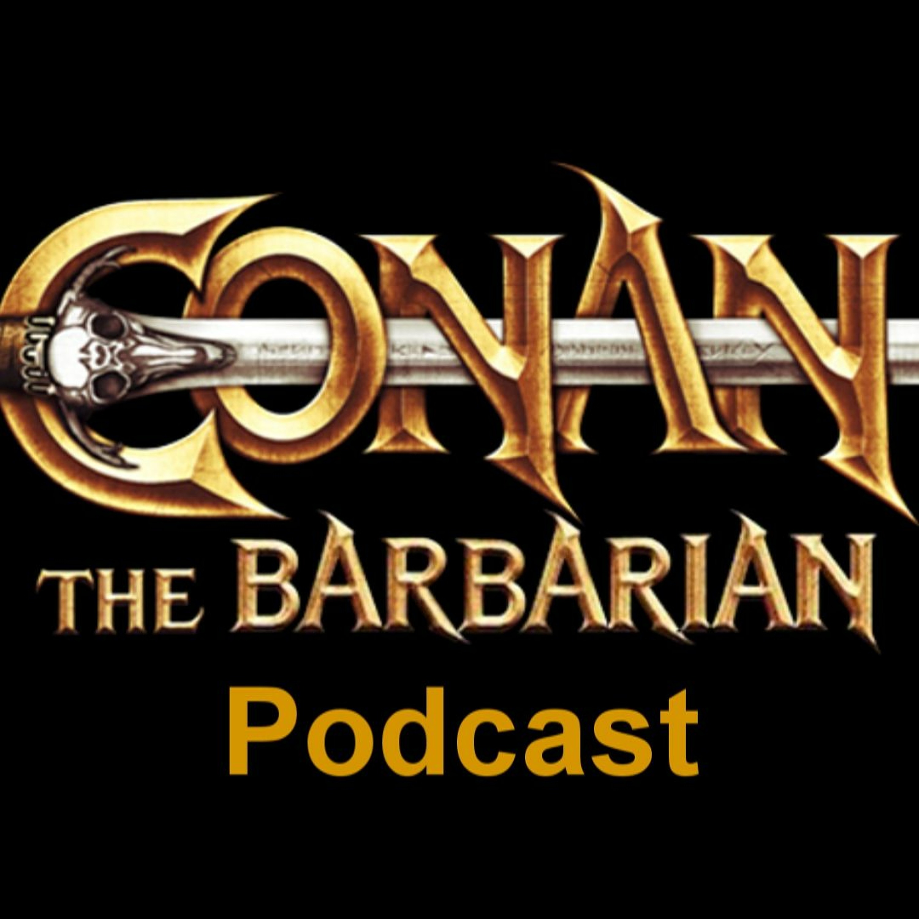The Conan The Barbarian Podcast
