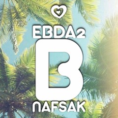 Ebda2 b nafsak - ابدأ بنفسك  (Tamer Hosny Cover - House Version)