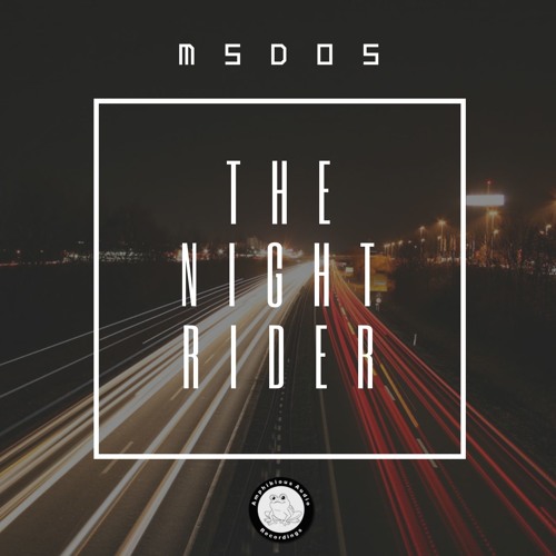 mSdoS - The Night Rider (EP) 2019