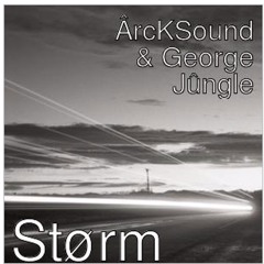 Størm   -   ÂrcKSound  &  George Jûngle