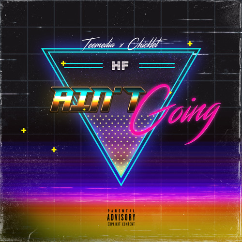 Chicklet Hf Stream Tee Media x Chicklet.HF - Ain't Going by Chicklet.HF | Listen