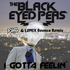 I Gotta Feeling (Jay Raffa & LUM!X Bounce Remix) - The Black Eyed Peas 🔥Free Download 🔥