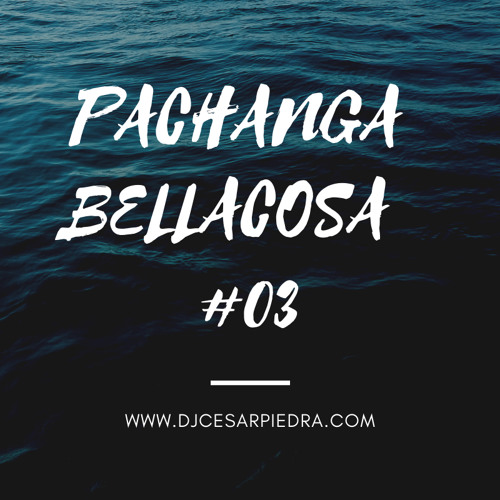 Mix Pachanga Bellacosa #03 [ DjCesarPiedra ]