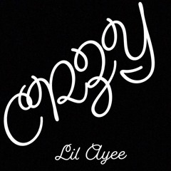 CRZY - Lil Ayee