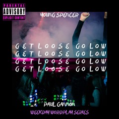 Get Loose Go Low [Paul Gannon - Warrior Remix]