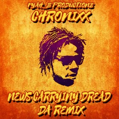 Chronixx - News Carrying Dread [Fyah_B RMX]