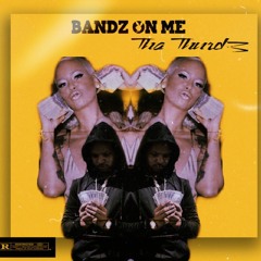 Bandz on Me (Prod. Wundakid)