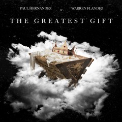 Paul Hernandez - The Greatest Gift