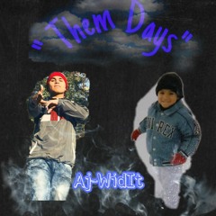 "Them Days" (Prod. Kiwi)