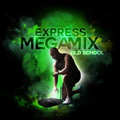 Express Megamix - R&B OLDSCHOOL Mashup