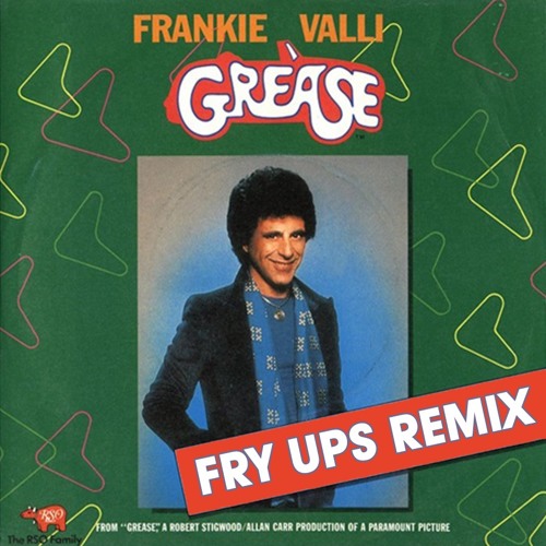Frankie Valli - Grease is The Word (Fry Ups Mix)