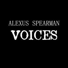 Alexus Spearman - Voices