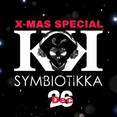 LIVE @ X- MAS SPECIAL  SYMBIOTIKKA( KITKAT CLUB) - CLOSING SET